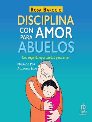 Disciplina con amor para abuelos - Audiobook